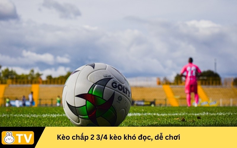 Kèo chấp 2 3/4